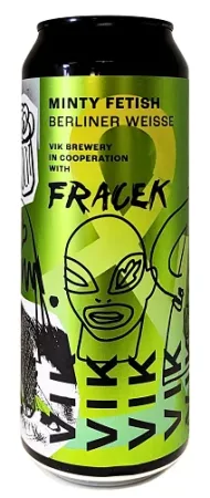Fracek w/ Vik - Minty Fetish 9° 0,5l (Berliner Weisse)